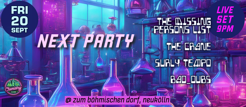 next party Friday 20th September 2024 @ zum bömischen Dorf, Neukölln, Berlin